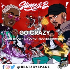 Chris Brown & Young Thug - Go Crazy - Beat Instrumental Remake | Slime & B