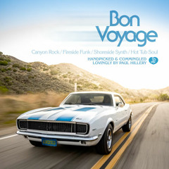 BON VOYAGE: Canyon Rock, Fireside Funk, Shoreside Synth, Hot Tub Soul by Paul Hillery