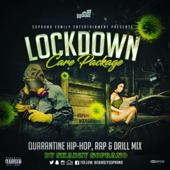 #LockdownCarePackage (Hip-Hop, Rap & Drill Mix) by @SkadzySoprano