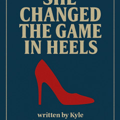 She Changed the Game in Heels
