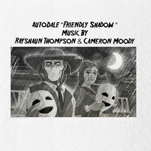 Stream Rayshaun Thompson Listen to AutoDale Friendly Shadow