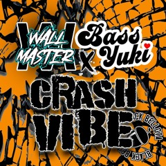 Wallmaster X Bass yuki - Crash Vibe (Original Mix)