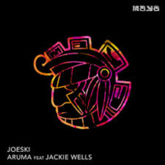 Joeski - Aruma feat Jackie Wells
