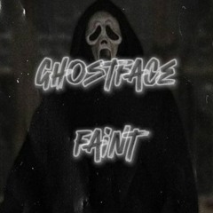GhostFace - Faint