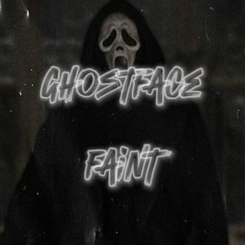 GhostFace - Faint