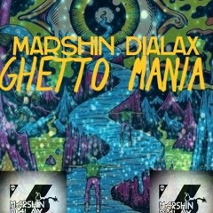 Marshin Dialax - Ghetto Mania