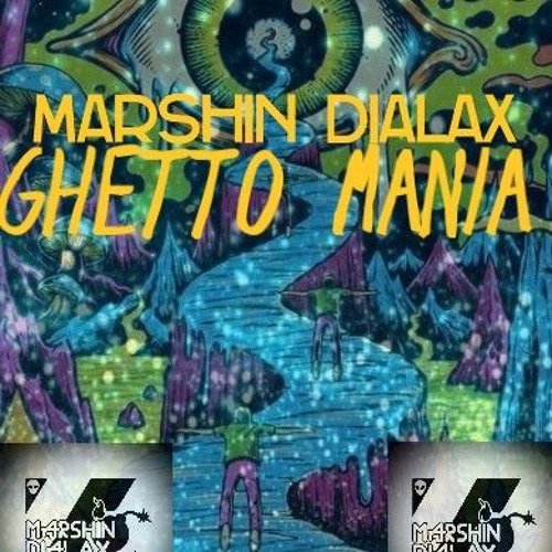 Marshin Dialax - Ghetto Mania