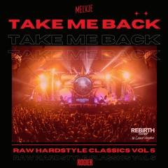 TAKE ME BACK | Raw Hardstyle Classics #5