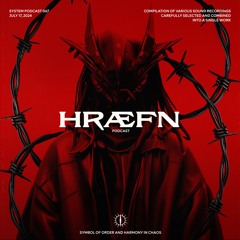 HRÆFN X SYSTEM PODCAST 67