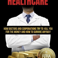 Audiobook Butchered By Healthcare What To Do About Doctors, Big Pharma, And