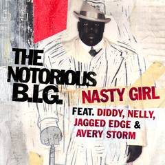 Nasty Girl (feat. Diddy, Nelly, Jagged Edge & Avery Storm) [Radio Edit]