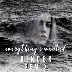 Billie Eilish - everything i wanted (DINCER Remix)