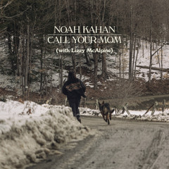 Noah Kahan, Lizzy McAlpine - Call Your Mom