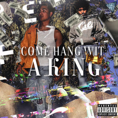 Come Hang Wit A King ft PZA (Prod. Phozer)