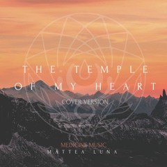 The Temple Of My Heart