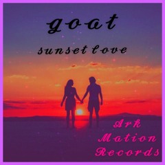 Goat - Sunset Love | Ark Mation Release