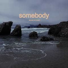 somebody