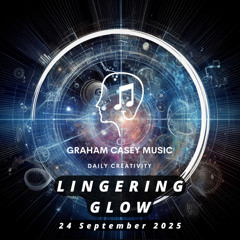 24 Sep 25 Lingering Glow