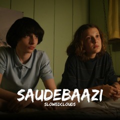 Saudebaazi (Slowed and Reverb) - SlowedClouds Originals