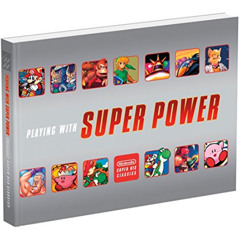 FREE EPUB 📗 Playing With Super Power: Nintendo Super NES Classics by  Sebastian Hale