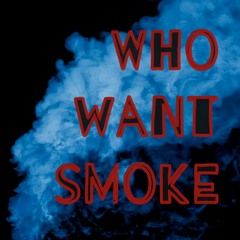 Mso Rico - Who Want Smoke(remix)
