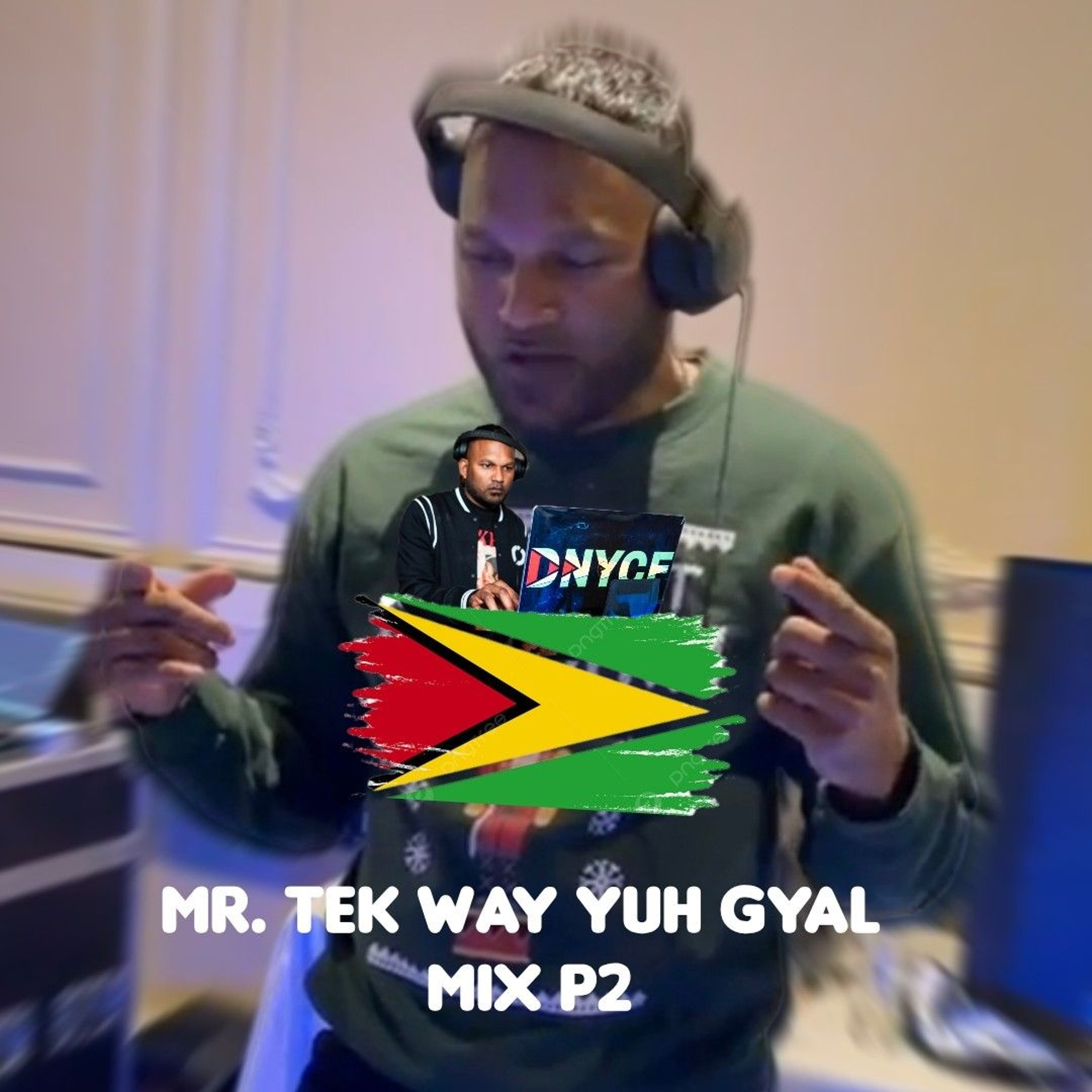 Mr. Tek Way Yuh Gyal Mix P2 episode artwork