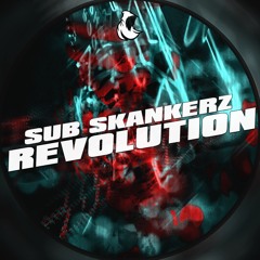 Sub Skankerz - Revolution (SR004)