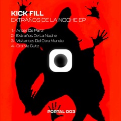 PREMIERE: Kick Fill - Extraños De La Noche