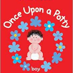[Get] KINDLE 🗸 Once Upon a Potty -- Boy by Alona Frankel EPUB KINDLE PDF EBOOK