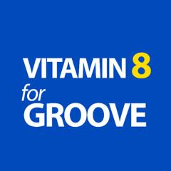 Vitamin 8 for Grooves