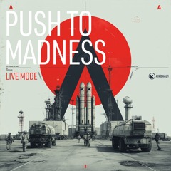 Push to Madness – Live