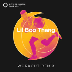 Lil Boo Thang (Workout Remix 128 BPM)