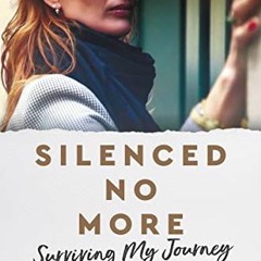 ✔️ Read Silenced No More: Surviving My Journey to Hell and Back by  Sarah Ransome