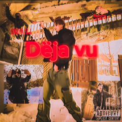 DEJA VU W/ HellKid