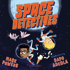 Space Detectives by Mark Powers, read by Paul Panting