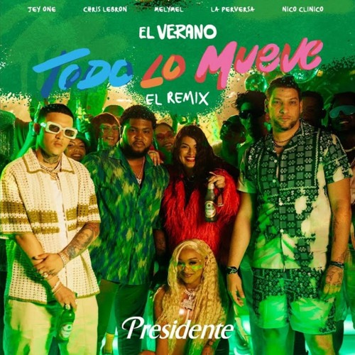 Jey One, Chris Lebron, MelyMel, Nico Clinico, La Perversa - El Verano Todo Lo Mueve