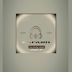 Live Mix by Esfand Organic 22