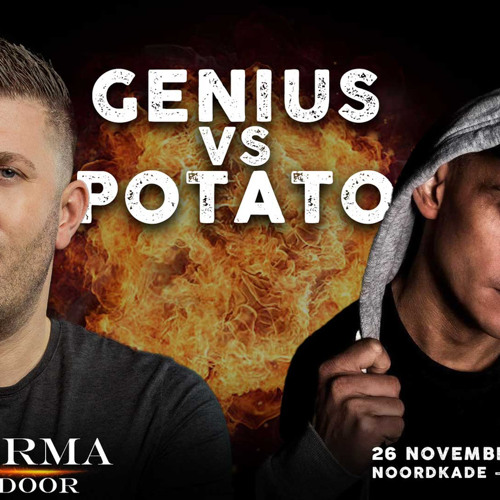 Genius vs Potato @ KARMA Indoor 2022