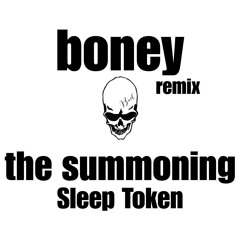 sleep token - the summoning (boney remix) WIP