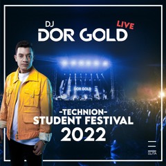Dj Dor Gold LIVE @ Technion Student Festival 2022