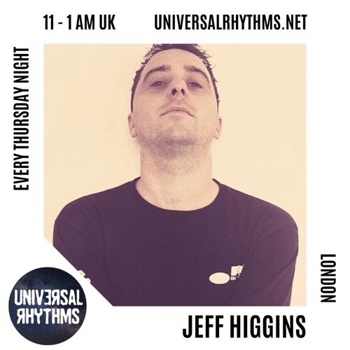 Universal Rhythms - Jeff Higgins 15/04/2021