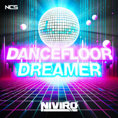 NIVIRO - Dancefloor Dreamer [NCS Release]