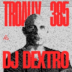 385: DJ Dextro