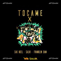 TOCAME X ROCK THIS PARTY BOOTLEG