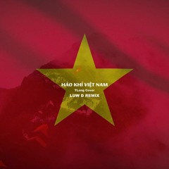 HAO KHI VIET NAM - Luw D RMX (AUDIO FULL)