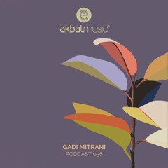 Akbal Music podcast 036 - Gadi Mitrani