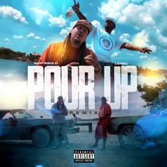 Pour Up (Remix) [feat. Loki]