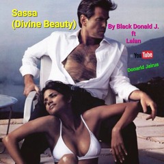 Black_Donald_J._-_Sassa(Divine_Beauty)_ft.Lalan.mp3