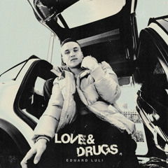 Love & Drugs