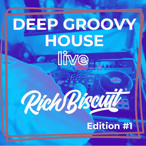 Deep Groovy House live: Rich Biscuit. Edition 1